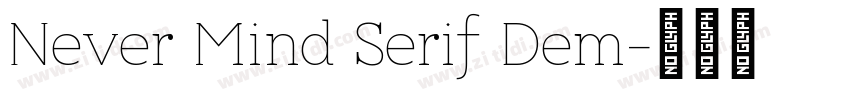 Never Mind Serif Dem字体转换